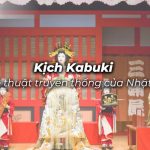Kịch Kabuki – nghệ thuật truyền thống của Nhật Bản