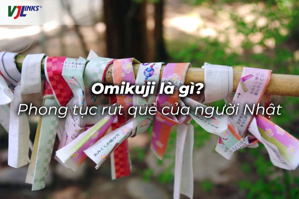 Phong tục rút quẻ Omikuji của người Nhật