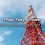 Tháp Tokyo Tower - biểu tượng và niềm tự hào của Nhật Bản