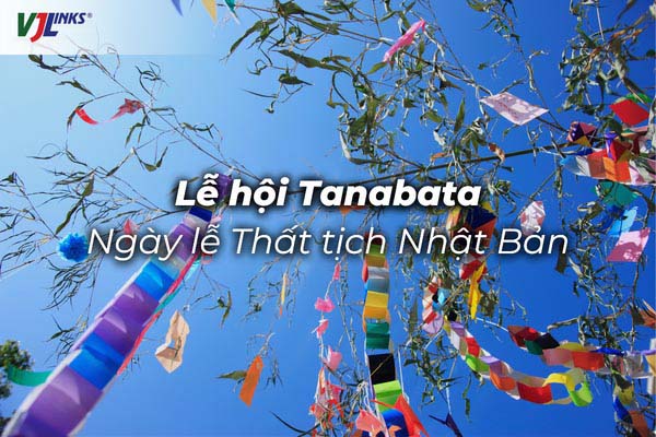 Lễ hội Tanabata – Ngày lễ thất tịch ở Nhật Bản